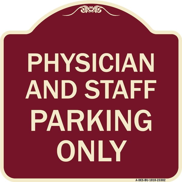Physician and Staff Parking Only Heavy-Gauge Aluminum Architectural Sign